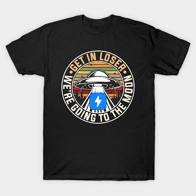 Zap Oracles Get in Loser We are going to the Moon Funny Crypto T-Shirt by TheBeardComic